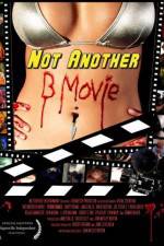 Watch Not Another B Movie Vodlocker