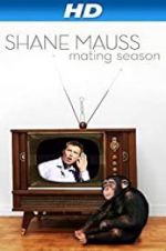 Watch Shane Mauss: Mating Season Vodlocker