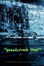 Watch Breadcrumb Trail Vodlocker