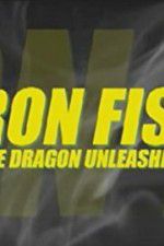 Watch Iron Fist: The Dragon Unleashed (2008 Vodlocker