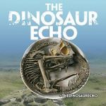Watch The Dinosaur Echo Vodlocker