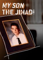 Watch My Son the Jihadi Vodlocker