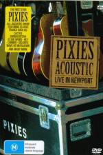 Watch Pixies Acoustic Live in Newport Vodlocker
