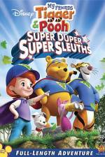 Watch My Friends Tigger and Pooh: Super Duper Super Sleuths Vodlocker