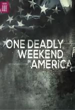 Watch One Deadly Weekend in America Vodlocker