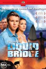 Watch Liquid Bridge Vodlocker