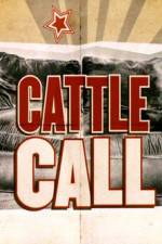 Watch Cattle Call Vodlocker