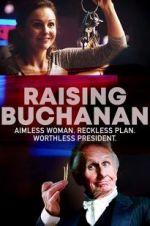 Watch Raising Buchanan Vodlocker