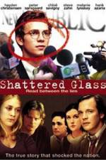Watch Shattered Glass Vodlocker