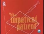 Watch The Impatient Patient (Short 1942) Vodlocker