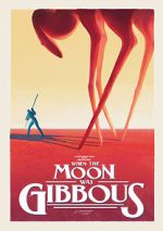 Watch When the Moon Was Gibbous (Short 2021) Vodlocker