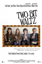 Watch Two-Bit Waltz Vodlocker