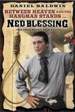 Watch Ned Blessing: The True Story of My Life Vodlocker