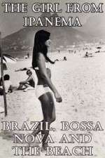 Watch The Girl from Ipanema: Brazil, Bossa Nova and the Beach Vodlocker