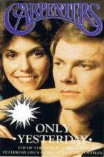 Watch Only Yesterday: The Carpenters\' Story Vodlocker