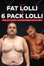 Watch From Fat Lolli to Six Pack Lolli: The Ultimate Transformation Story Vodlocker