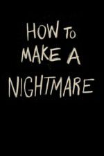 Watch How to Make a Nightmare Vodlocker
