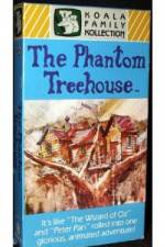 Watch The Phantom Treehouse Vodlocker