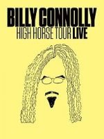 Watch Billy Connolly: High Horse Tour Live Vodlocker