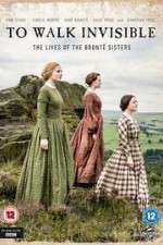 Watch To Walk Invisible: The Bronte Sisters Vodlocker