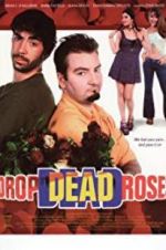 Watch Drop Dead Roses Vodlocker