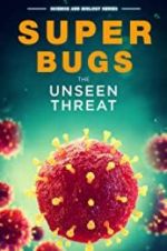Watch Superbugs: The Unseen Threat Vodlocker