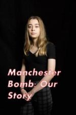 Watch Manchester Bomb: Our Story Vodlocker