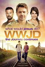 Watch WWJD What Would Jesus Do? The Journey Continues Vodlocker