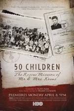 Watch 50 Children: The Rescue Mission of Mr. And Mrs. Kraus Vodlocker