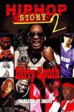 Watch Hip Hop Story 2: Dirty South Vodlocker