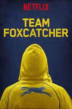 Watch Team Foxcatcher Vodlocker
