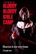 Watch Bloody Bloody Bible Camp Vodlocker