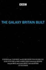 Watch The Galaxy Britain Built Vodlocker