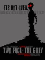 Watch Two Face: The Grey Vodlocker
