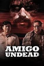 Watch Amigo Undead Vodlocker