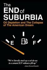 Watch The End of Suburbia Oil Depletion and the Collapse of the American Dream Vodlocker