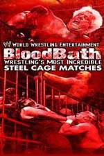 Watch WWE Bloodbath Wrestling's Most Incredible Steel Cage Matches Vodlocker