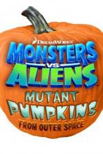 Watch Monsters vs Aliens: Mutant Pumpkins from Outer Space Vodlocker