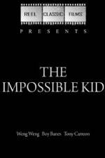 Watch The Impossible Kid Vodlocker