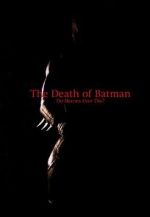 Watch The Death of Batman (Short 2003) Vodlocker