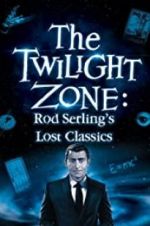 Watch Twilight Zone: Rod Serling\'s Lost Classics Vodlocker