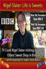 Watch Nigel Slater Life Is Sweets Vodlocker