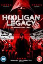 Watch Hooligan Legacy Vodlocker