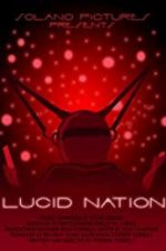 Watch Lucid Nation Vodlocker