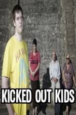 Watch Kicked Out Kids Vodlocker