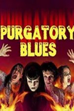 Watch Purgatory Blues Online Vodlocker