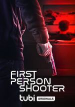 Watch First Person Shooter Vodlocker