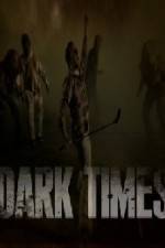Watch Dark Times Vodlocker