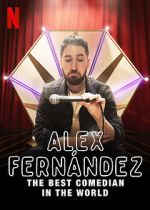 Watch Alex Fernndez: The Best Comedian in the World Vodlocker