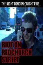 Watch Riot on Redchurch Street Vodlocker